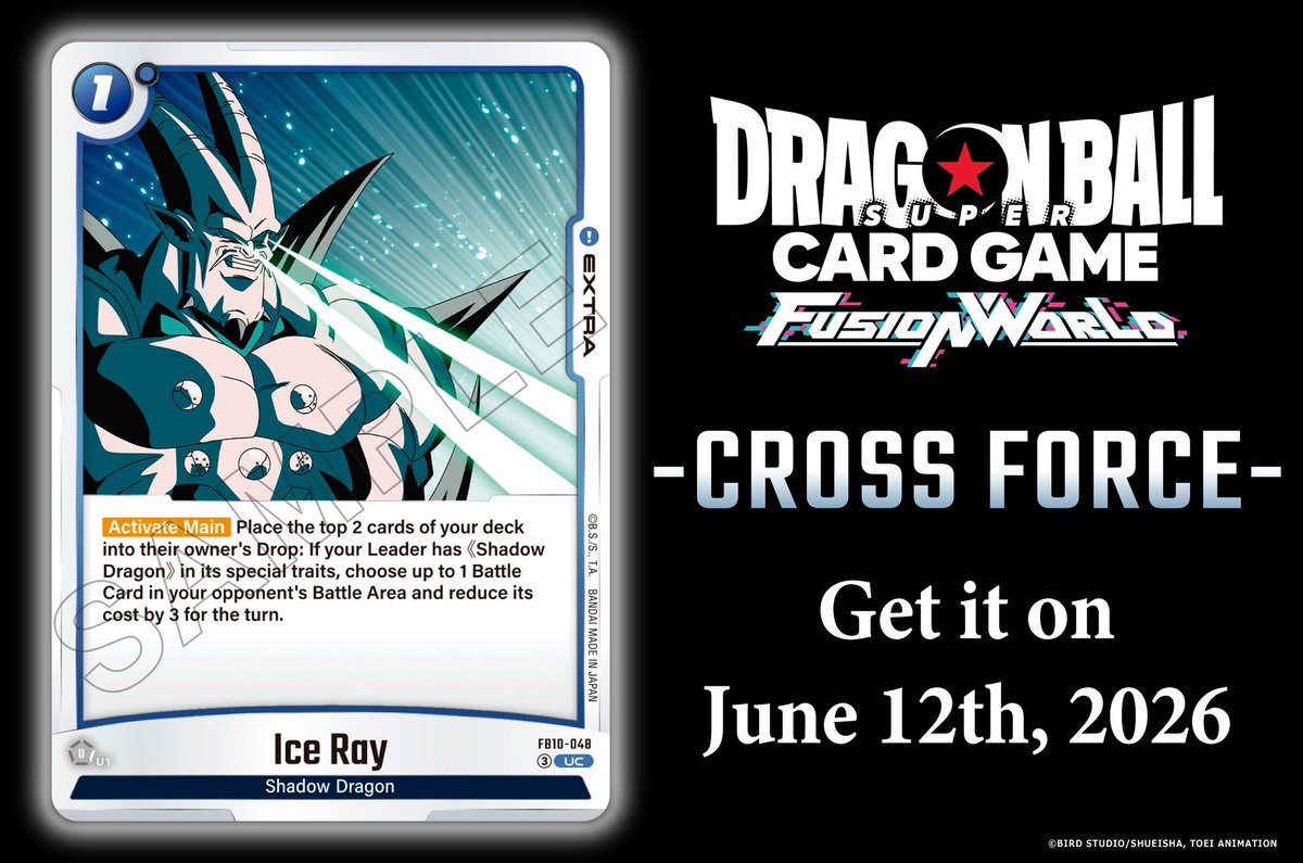 dbfw_cardgameEN's tweet image. [FB10 Card Reveals]
Today we're revealing the Extra Card Ice Ray from the Booster Pack -CROSS FORCE- [FB10]!
It'll be released on Jun. 12 2026!

Details: dbs-cardgame.com/fw/en/products…

#DragonBall
#dbfw
#FusionWorld
#dbscardgame