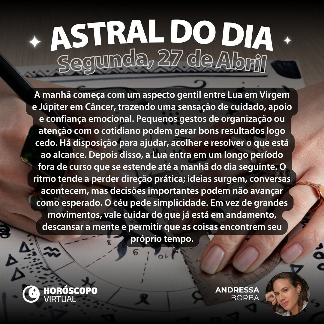 Que tal entender como será a energia do dia? Atente-se ao nosso conselho para hoje e leia seu horóscopo de Segunda-feira, 27 de Abril de 2026: horoscopovirtual.com.br/artigos/horosc…