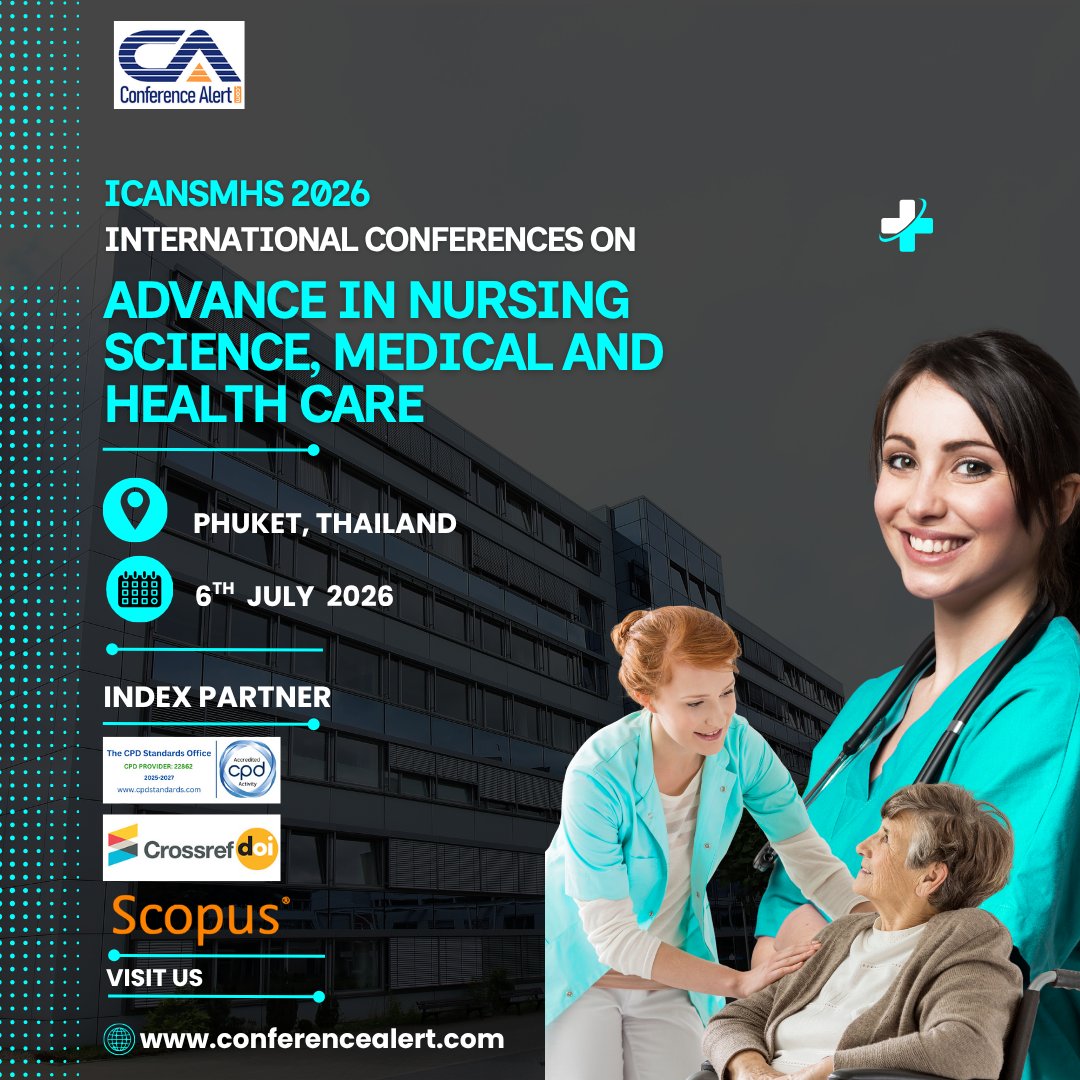 Conf_Alert_Com's tweet image. Join the ICANSMHS 2026 – International Conference on Advances in Nursing Science, Medical and Health Care in the beautiful destination of Phuket 🏥🌴

📅 6th  July 2026
📍 Phuket, Thailand
🎓 Organizer: @the_IRES 

🔗 Register now: conferencealert.com/eventdetail/14…

#ConferenceAlert