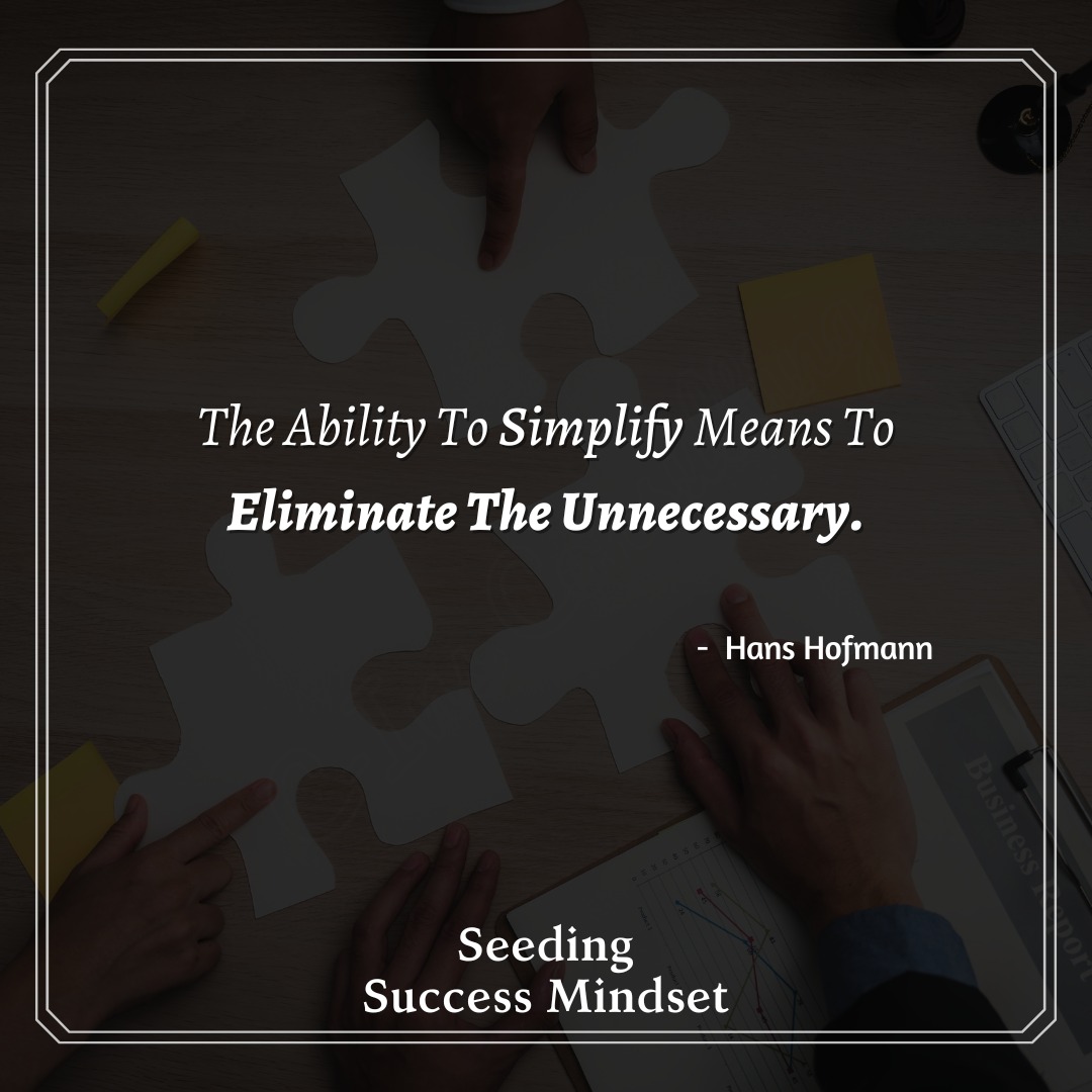 Hamsakvrg's tweet image. Simplify 

#successquotes #successmindset #seedingsuccessmindset #successtips  #confidencecoach #personaldevelopment #habits