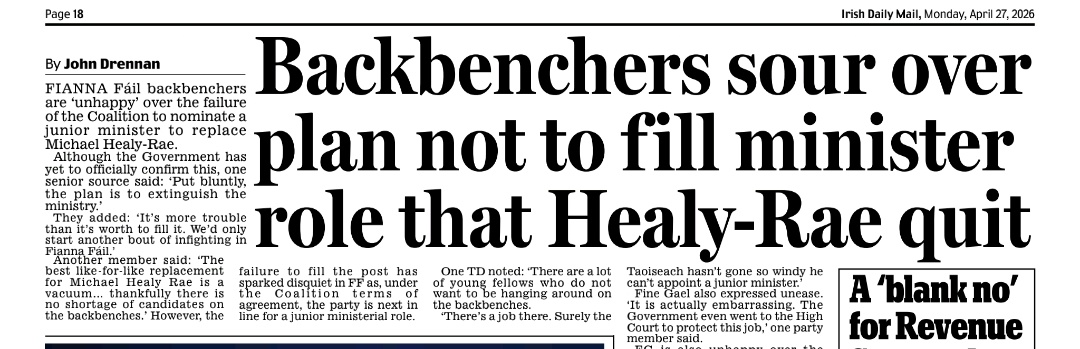 caulmick's tweet photo. FIANNA Fáil backbenchers are 'unhappy' over the failure of the Coalition to nominate a iunior minister to replace Michael Healy-Rae. - ✍️John Drennan 

Although the Government has yet to officially confirm this, one senior source said: Put bluntly the plan is to extinguish the ministry.'