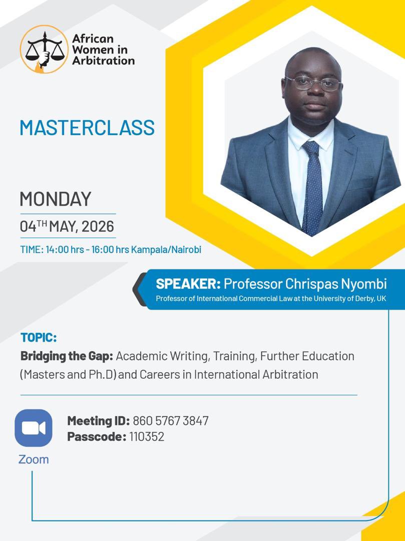 WArbitration's tweet photo. African Women in Arbitration Masterclass 🌍⚖️

Join us for Bridging the Gap: Academic Writing, Training, Further Education &amp; Careers in International Arbitration led by Chrispas Nyombi.

📅 4 May 2026
⏰ 2:00 PM (Kampala/Nairobi)
📍 Zoom https://t.co/0DNQM2X3hh