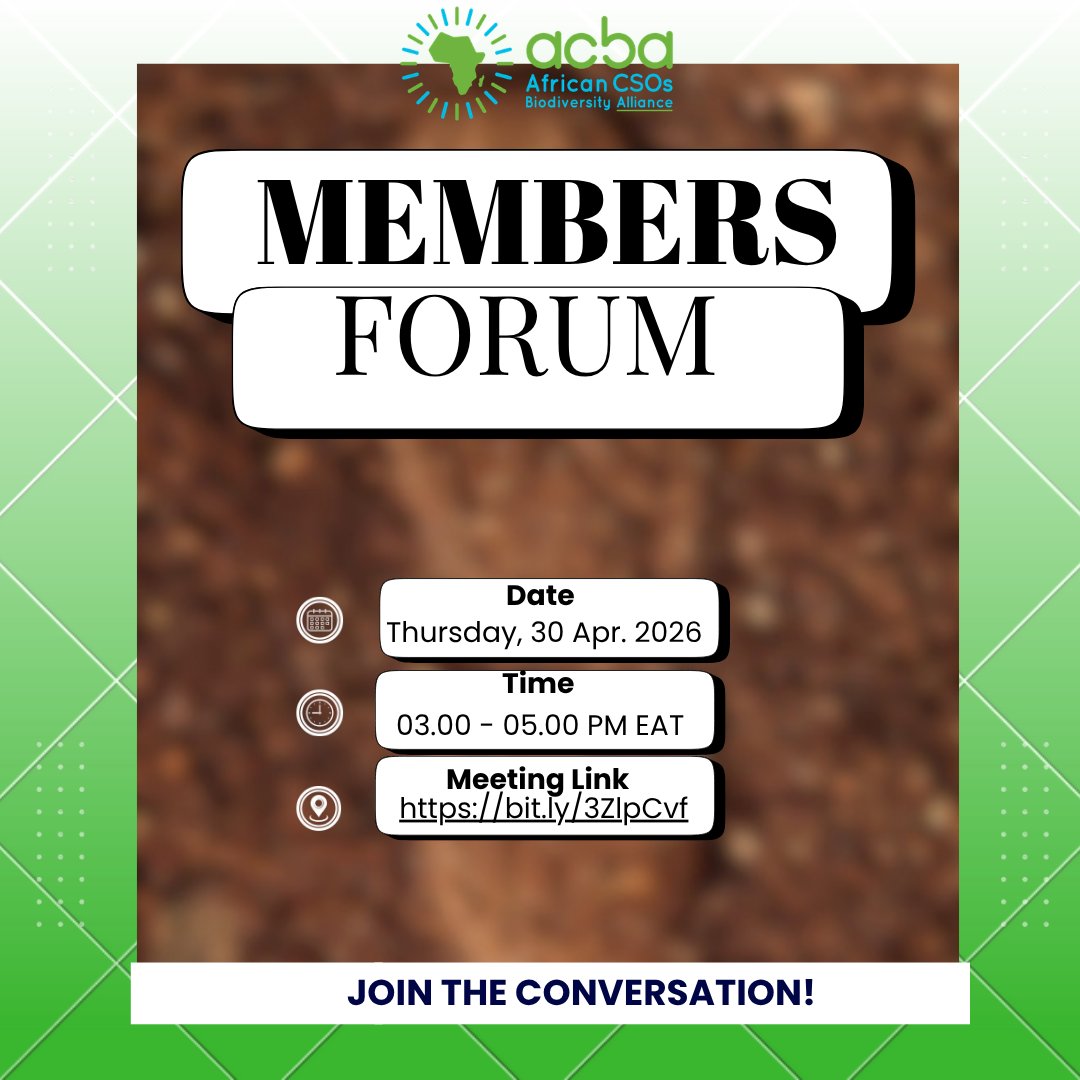 CsosAfrican's tweet photo. It’s that time of the month again! 

Join us for the ACBA Members Forum as we share insights, and strengthen our collective voice for biodiversity. 

Come let's connect!!!

📅 April 30 |
⏰ 3-5 PM (EAT) https://t.co/V1nkvEIM5V