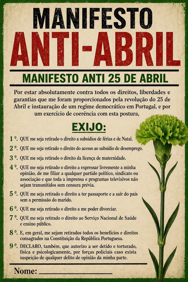 𝑨𝒏𝒕𝒊𝒈𝒂𝒎𝒆𝒏𝒕𝒆 é 𝒒𝒖𝒆 𝒆𝒓𝒂 𝒃𝒐𝒎 

São já centenas de milhares de pessoas de direita que, fartas das conquistas da “esquerdalha” e da “comunagem”, dizem querer abdicar do que o 25 de Abril lhes trouxe e voltar a viver como antigamente, no tempo de  Salazar.