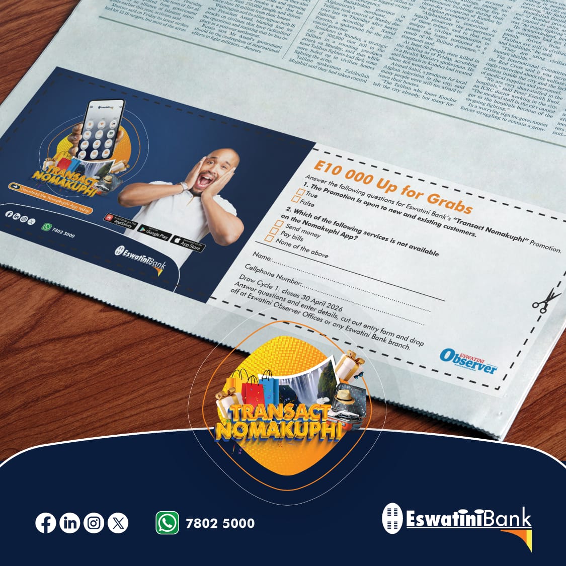 EswatiniB's tweet image. New week, new opportunities.
Your chance to win E10 000 could be in today’s paper 📰
Grab your copy of the Eswatini Observer, find the Transact Nomakuphi competition strip, answer the questions, and submit your entry.
#EswatiniBank #LibhangeLesive #TransactAndWin #WinBig