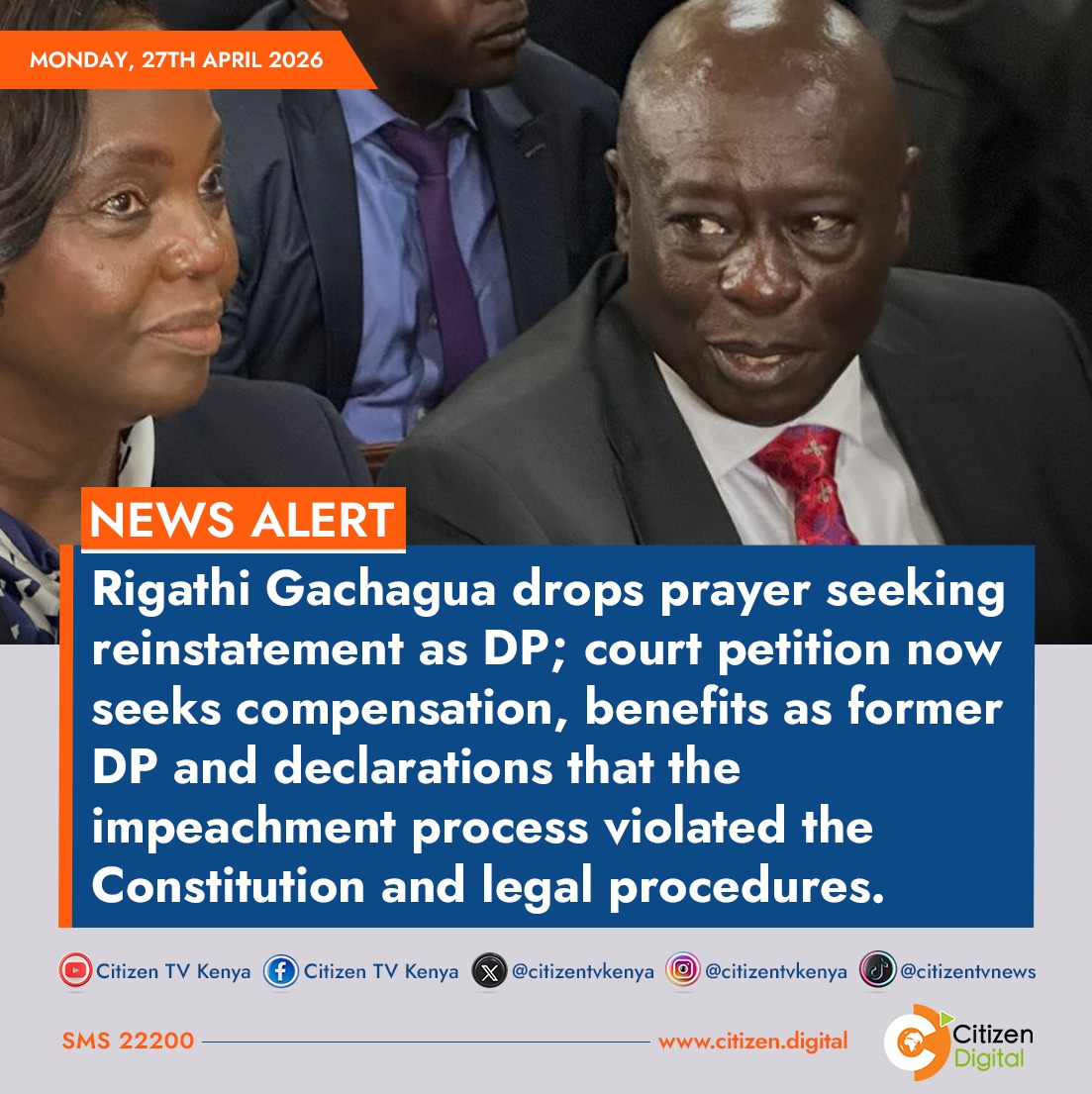 citizentvkenya's tweet photo. Rigathi Gachagua drops prayer seeking reinstatement as DP; court petition now seeks compensation, benefits as former DP and declarations that the impeachment process violated the Constitution and legal procedures https://t.co/RzAtGFBUm0