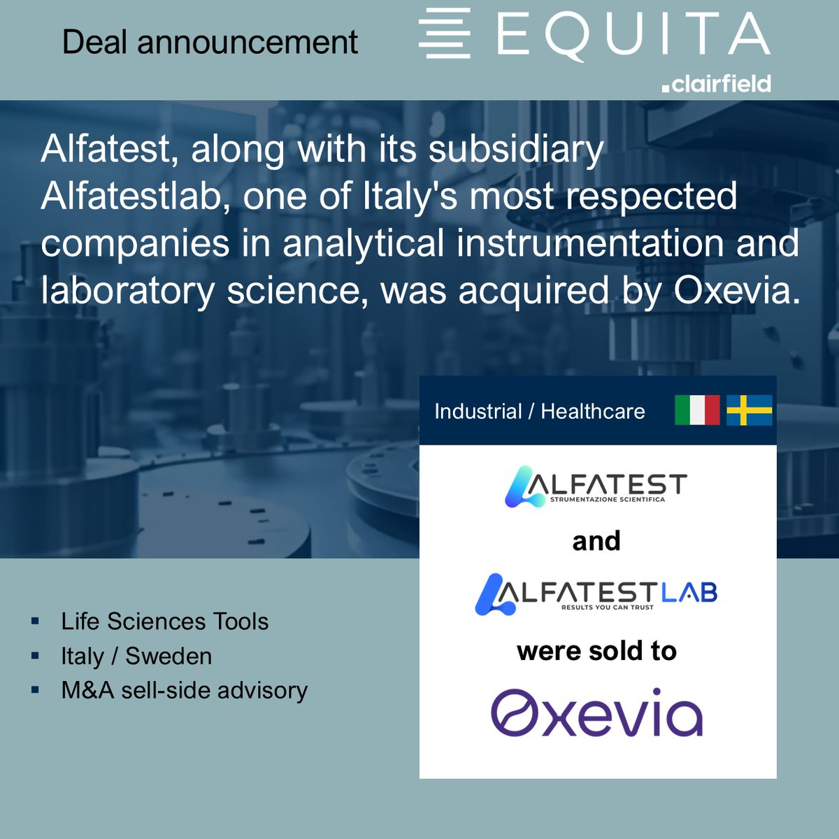equitamidcap's tweet photo. Oxevia and Alfatest join forces to bring even greater scientific expertise to customers across Italy and Europe
Alfatest and Alfatestlab were advised as financial advisor by the Mid Cap Advisory team of EQUITA, the Italian partner of Clairfield International. https://t.co/9teOTJX28m