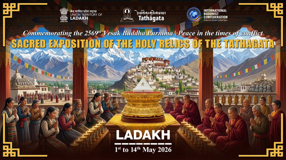 BuddhismTibet's tweet image. The International Buddhist Confederation is bringing The Sacred Exposition of the Holy Relics of the Tathagata-Peace Beyond Borders to #Ladakh from 1 to 14 May 2026. In association with the Ministry of Culture, Government of India &amp;amp; the Union Territory of Ladakh.
#Buddhism