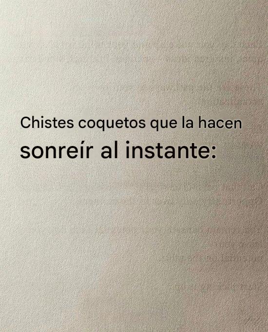 XMentalidad's tweet photo. Chistes coquetos que la hacen sonreír al instante: 

 -Hilo- https://t.co/XUZVqOnD0r