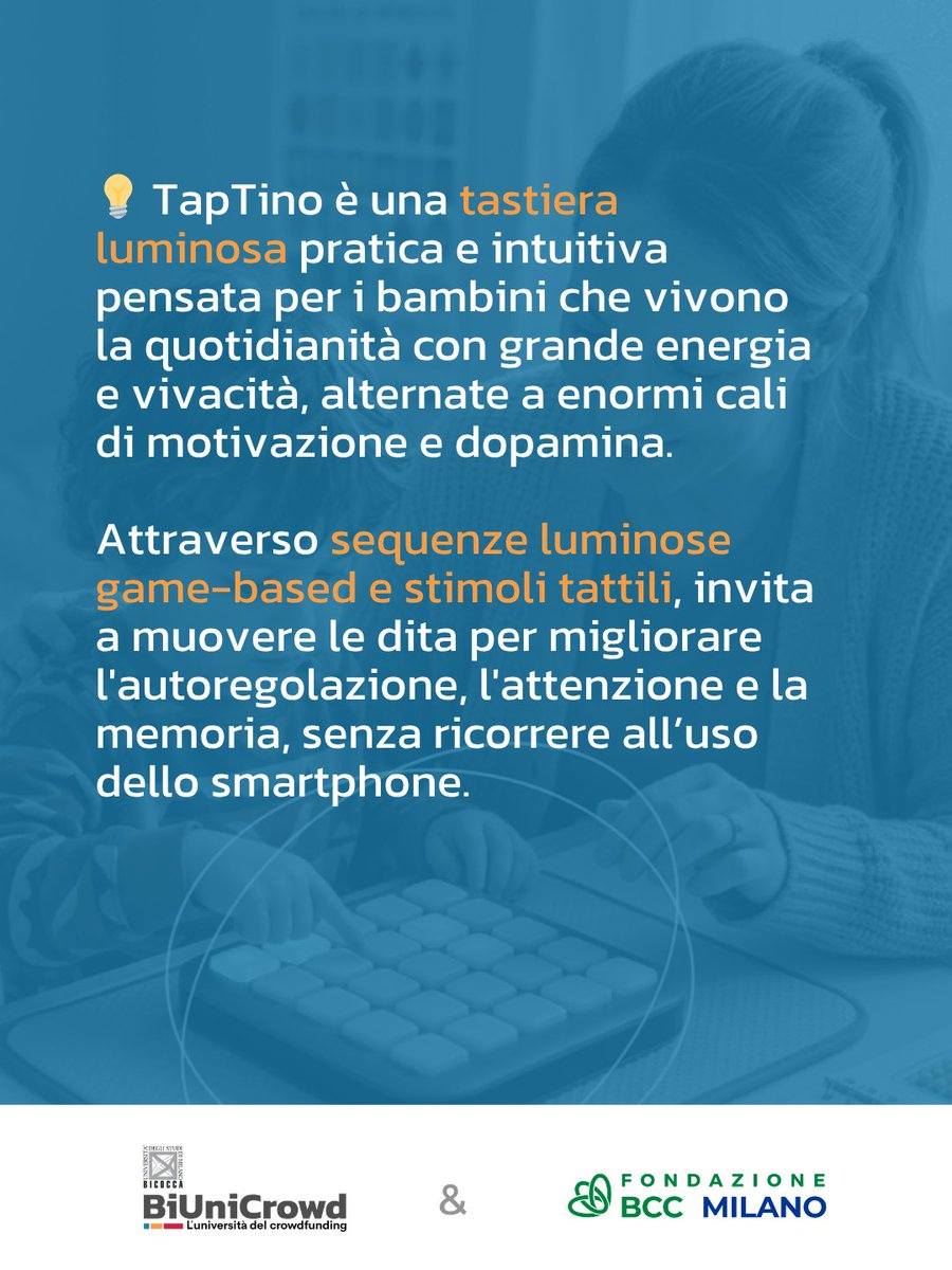unimib's tweet image. Una tastiera luminosa per aiutare i bambini a migliorare autoregolazione, attenzione e memoria. 
🎉 “TapTino: L’attenzione è nelle tue mani!” è la prima campagna #BiUniCrowd 2026, sarà cofinanziata da Fondazione BCC Milano
Dona👉 ideaginger.it/progetti/tapti…
#crowdfunding
