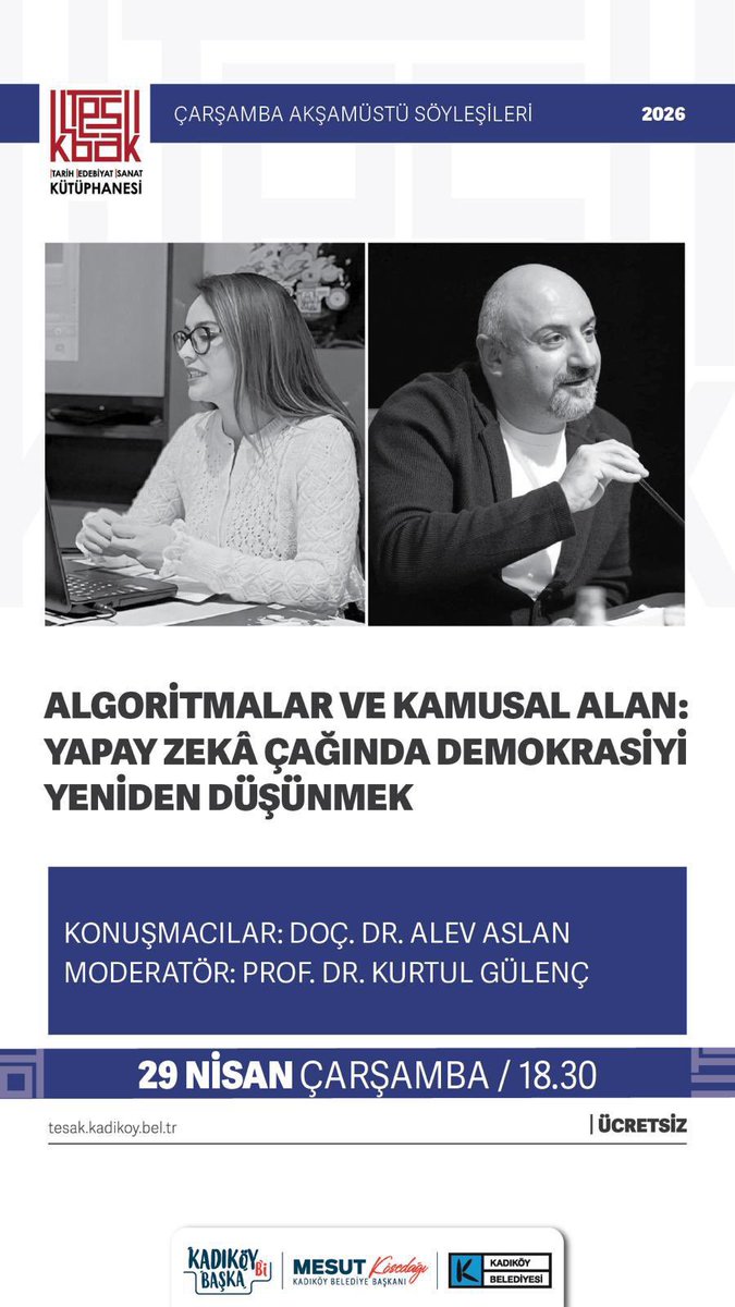 kurtul_gulenc's tweet photo. Kadıköy Belediyesi TESAK bünyesinde sürdürdüğümüz çağdaş felsefe söyleşilerine devam ediyoruz.

Tarih: 29 Nisan Çarşamba, 18.30
Yer: TESAK

"Algoritmalar ve Kamusal Alan: Yapay Zeka Çağında Demokrasiyi Yeniden Düşünmek"

Konuşmacı:

—Doç. Dr. Alev Aslan

@TESAK_Kadikoy https://t.co/C6i1rM4G1v