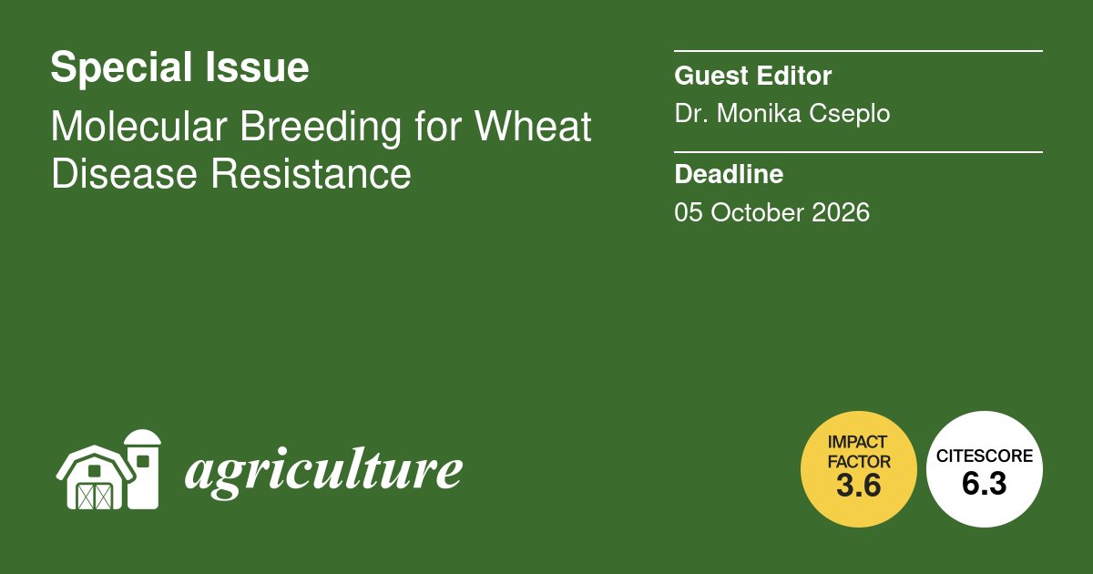 AgricultureMdpi's tweet image. 📢⏳ Deadline Extended!

Special Issue: “Molecular Breeding for Wheat Disease Resistance” 🌾🧬

New deadline: 5 Oct 2026

Topics: wheat pathogens, genomics, gene editing &amp;amp; sustainable farming 🌍

👉 mdpi.com/journal/agricu…

#CallForPapers #Wheat #Genomics #AgScience