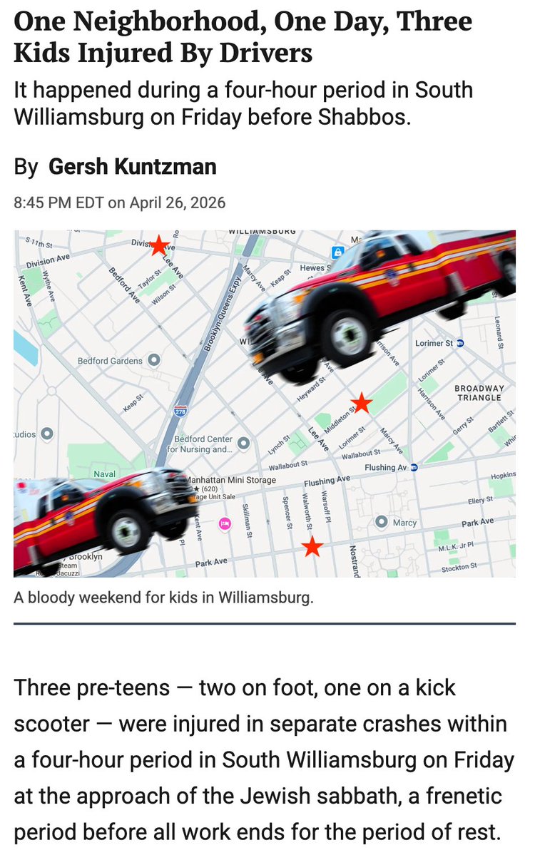 Three children were hit by car drivers in the span of four hours in Williamsburg on Friday.

Any thoughts on this chaos, and how to keep pedestrians safe from car drivers? nyc.streetsblog.org/2026/04/26/one…