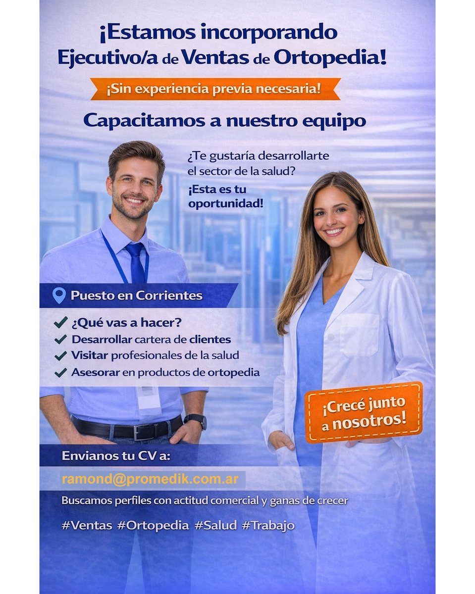 tneaar's tweet image. ⚪🟢 #Corrientes - Empresa del sector salud incorpora #EJECUTIVO de #VENTAS de #ORTOPEDIA

👉Enviar CV a: 📧ramond@promedik.com.ar indicando en el asunto: Ejecutivo de ventas - Corrientes

#TNEA #Corrientes #empleoar #trabajoar