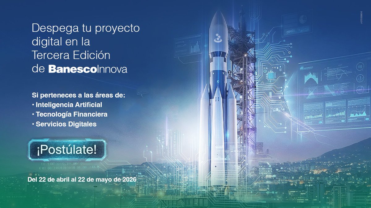 Banesco's tweet photo. ¡#BanescoInnova está de vuelta! 🚀
Buscamos solucionesinnovadoras con:
🤖 Inteligencia Artificial
💳 Tecnología Financiera
💻 Servicios digitales
Importante: Tu proyecto debe estar operativo y probado.
📆 Postulaciones abiertas del #22Abr al #22May de 2026
#BanescoContigo https://t.co/CupXgWfojq