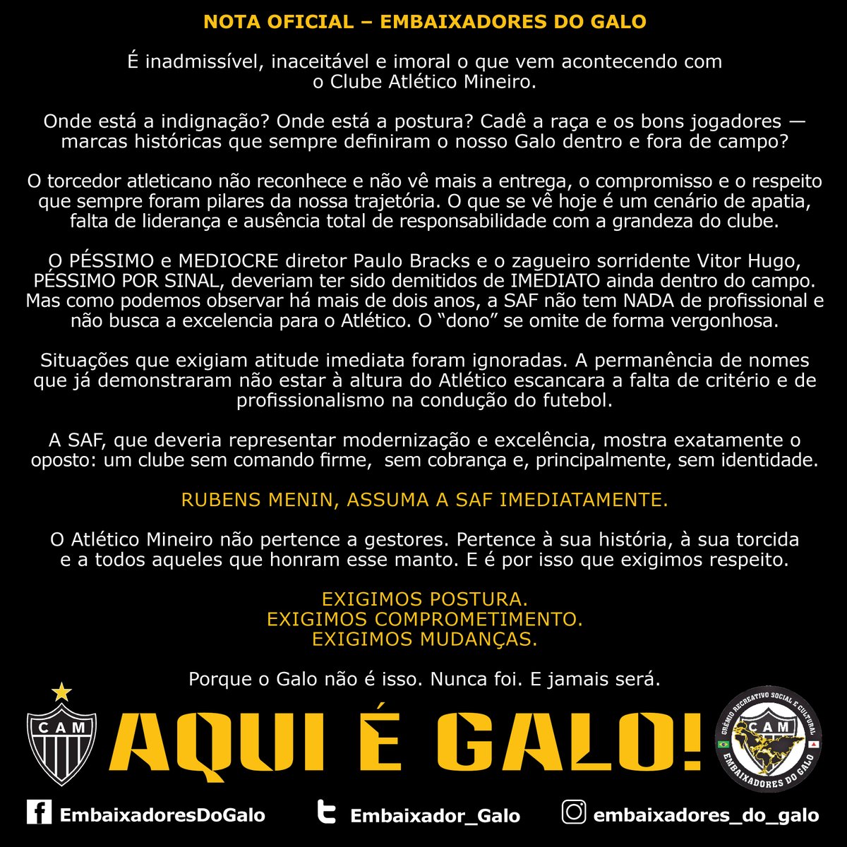 NOTA OFICIAL – EMBAIXADORES DO GALO

É inadmissível, inaceitável e imoral o que vem acontecendo com Clube Atlético Mineiro;
Exigimos postura.
Exigimos comprometimento.
Exigimos mudanças.

Porque o Galo não é isso. Nunca foi. E jamais será.

TENHA ATITUDE <a href="/Atletico/">Atlético</a> <a href="/rubensmenin/">Rubens Menin</a>