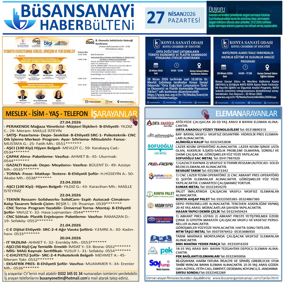 27.04.2026 Büsan Bülten #AŞ #LTD #SermayeTutarları #Duyuru #OtomotivSektörüGeleceği #Konferans #OrtadoğudakiÇatışma #PlastikHammeddePiyasası #İhaleHazırlıkEğitimi #27Nisan #cuma #BüsanSanayi #BusanIndustry #büsan #busan #işarayanlar #elemanarayanlar #BüsanBülten