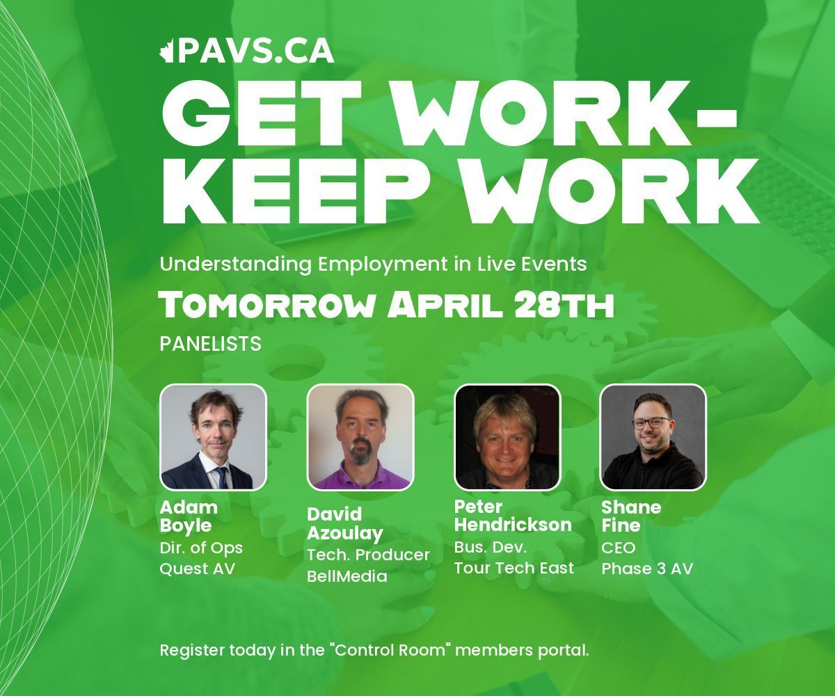 Our next "Get Work-Keep Work" webinar is tomorrow, April 28 from 12 to 1pm EST. Join a panel discussion on building and sustaining work in the live events sector.
Register in the "Control Room" members portal.
#PAVSC #ProAV #LiveEvents #CanadianAV #ProfessionalDevelopment