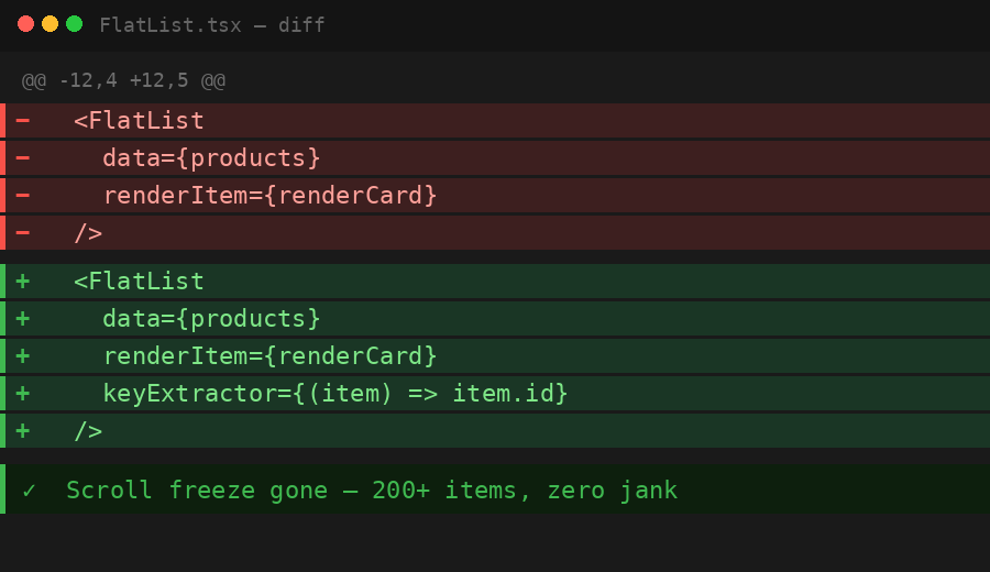 WinkOmar's tweet image. 🐛 React Native FlatList was freezing on scroll after ~200 items.

Missing keyExtractor forced full re-renders on every scroll event.

One prop fix. Scroll butter-smooth ever since.

Small things kill UX. 

#reactnative #mobiledev #performance