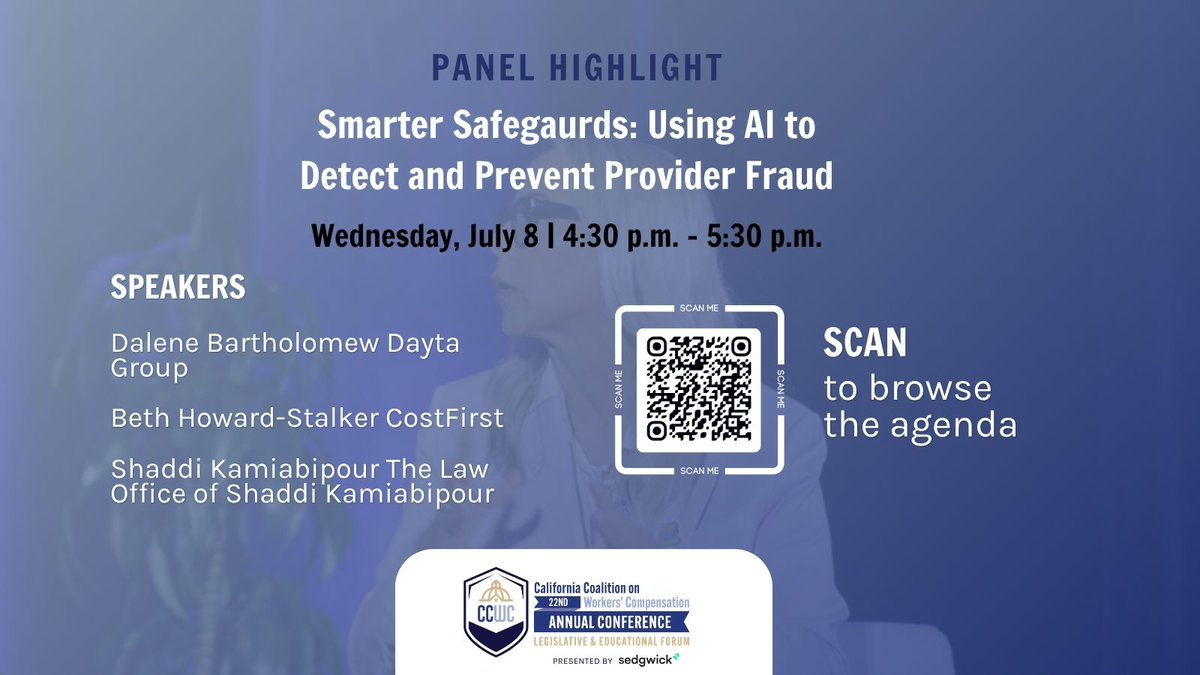 CCWCworkcomp's tweet photo. Panel Highlight 

Smarter Safeguards: Using AI to Detect and Prevent Provider Fraud. July 8, 4:30-5:30 p.m.

Featuring Dalene Bartholomew (Dayta Group), Shaddi Kamiabipour (Law Office of Shaddi Kamiabipour), and Beth Howard-Stalker (CostFirst).
Register: https://t.co/5j1ODgjg84 https://t.co/giCc2fLcm6
