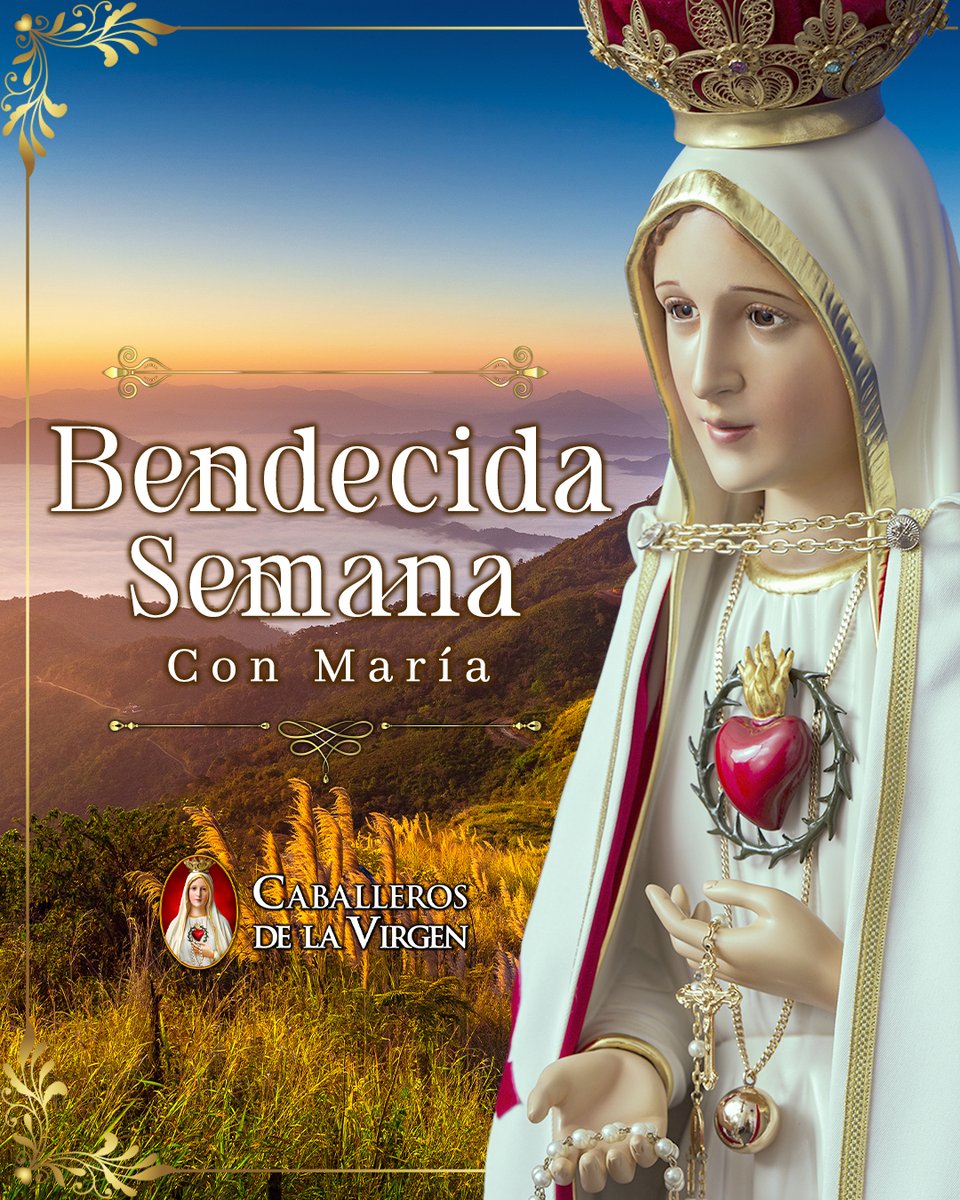 Bendecida semana con María; que su ternura nos acompañe, su intercesión nos fortalezca y su amor nos guíe siempre por el camino que conduce al corazón de Dios.