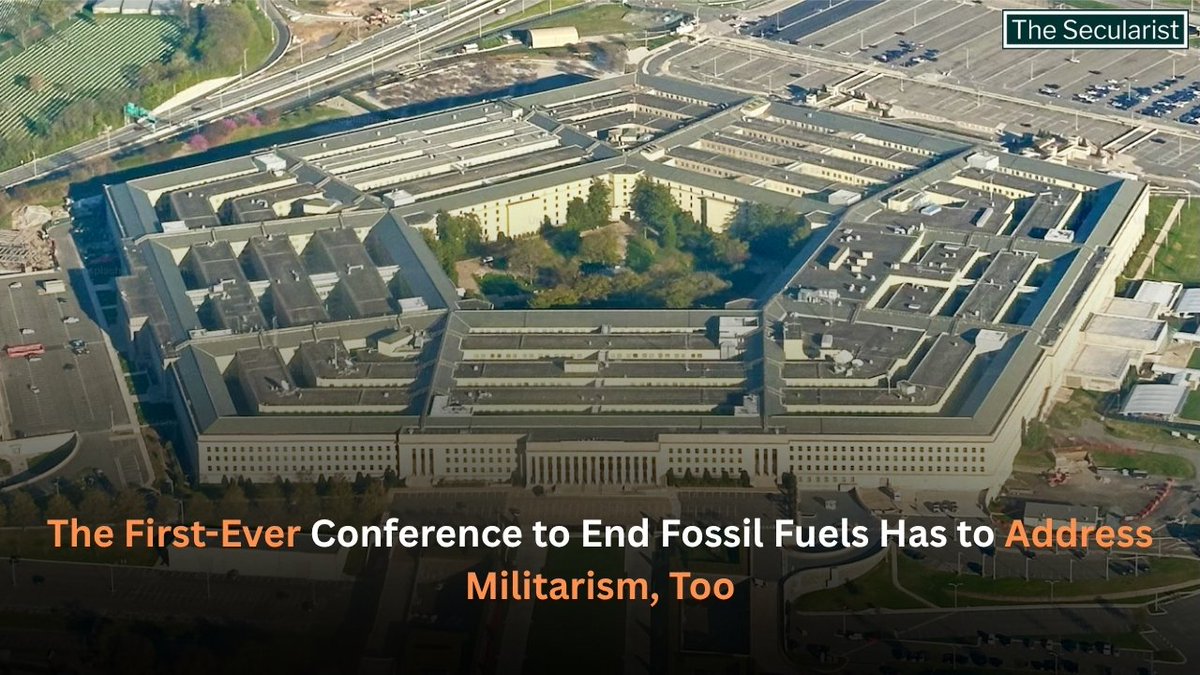 SecularistThe_'s tweet image. The First-Ever Conference to End Fossil Fuels Has to Address Militarism, Too

🔗 𝗥𝗲𝗮𝗱 𝘁𝗵𝗲 𝗳𝘂𝗹𝗹 𝗮𝗿𝘁𝗶𝗰𝗹𝗲: the-secularist.com/index.php/2026…

🌐 𝗪𝗲𝗯𝘀𝗶𝘁𝗲: the-secularist.com

#climatejustice #nowar #climatecrisis #SustainableFuture #stopmilitarism