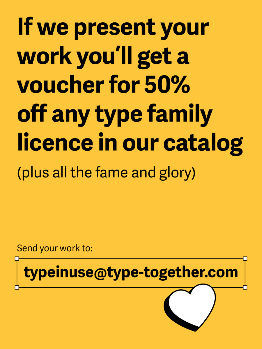TypeTogether's tweet image. Your design, our fonts /// Show us your work – especially multiscript typography. If we pick yours, you get a voucher for 50% off any type family licence in our catalog. Win-win, right?

Mail to: typeinuse (at) type-together.com

#typography #fonts #graphicdesign #typeinuse