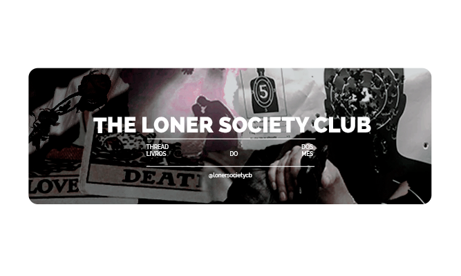 loner society club | clube do livro dark tweet media