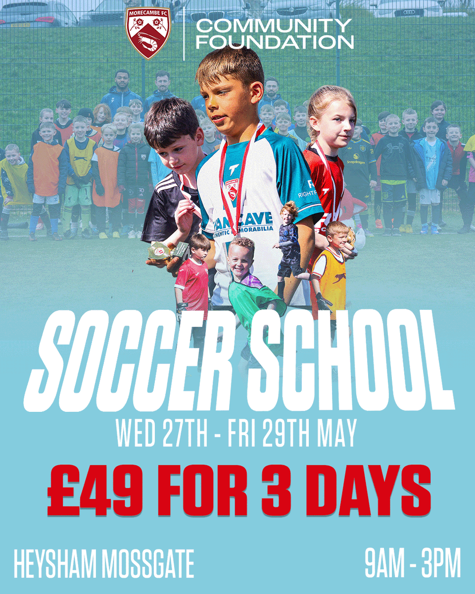 MorecambeFC's tweet image. The @morecambefccf Soccer School returns on Wednesday 27 May ⚽️

Three days of fun, games, prizes and plenty of football.

Spaces are limited, book now ➡️ tinyurl.com/2u548hhe

#UTS 🦐