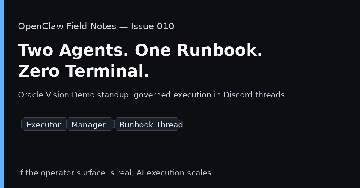 DavidScottNorto's tweet photo. OpenClaw Field Notes — Issue 010 

AI scales when it’s governed, logged, and runnable from the operator surface.  That’s what we proved this week standing up the **Oracle Vision Demo**: executor + manager agent, all in threads.  Field Notes #010:

https://t.co/qnWdOLsIYr https://t.co/roRnDWymVr