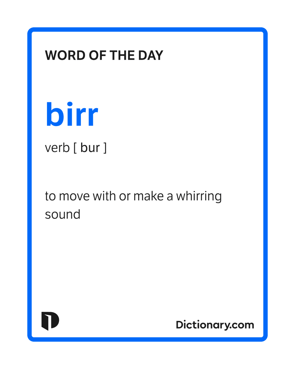 Dictionarycom's tweet image. Today's #WordOfTheDay is birr. 

Learn more about this word: dictionary.com/browse/birr/