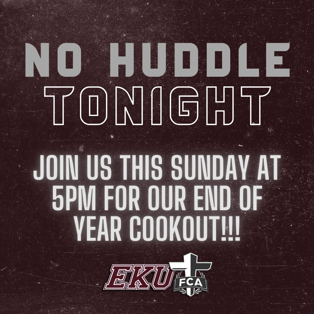 ekufca's tweet image. Just a reminder that there is no #EKUFCA huddle tonight, so go enjoy the Colonel Choice Awards.  Join us this Sunday night at 5pm for our end of the year cookout at the Walters'!  #GoBigE #fcaproven #fca