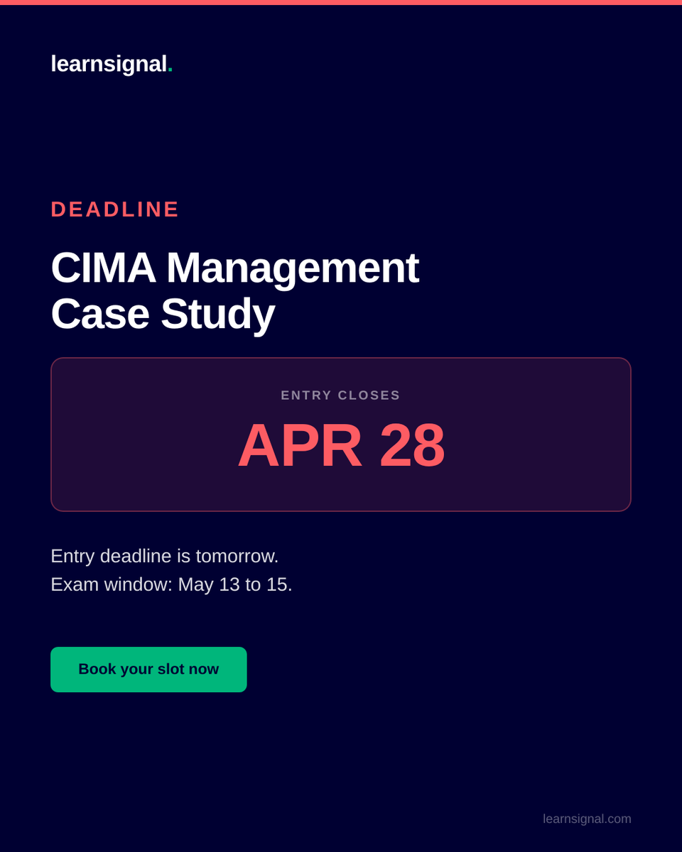 learnsignal's tweet image. CIMA Management case study entry closes tomorrow (Apr 28). Exam window: May 13-15. Book now. learnsignal.com #CIMA #CaseStudy #Learnsignal
