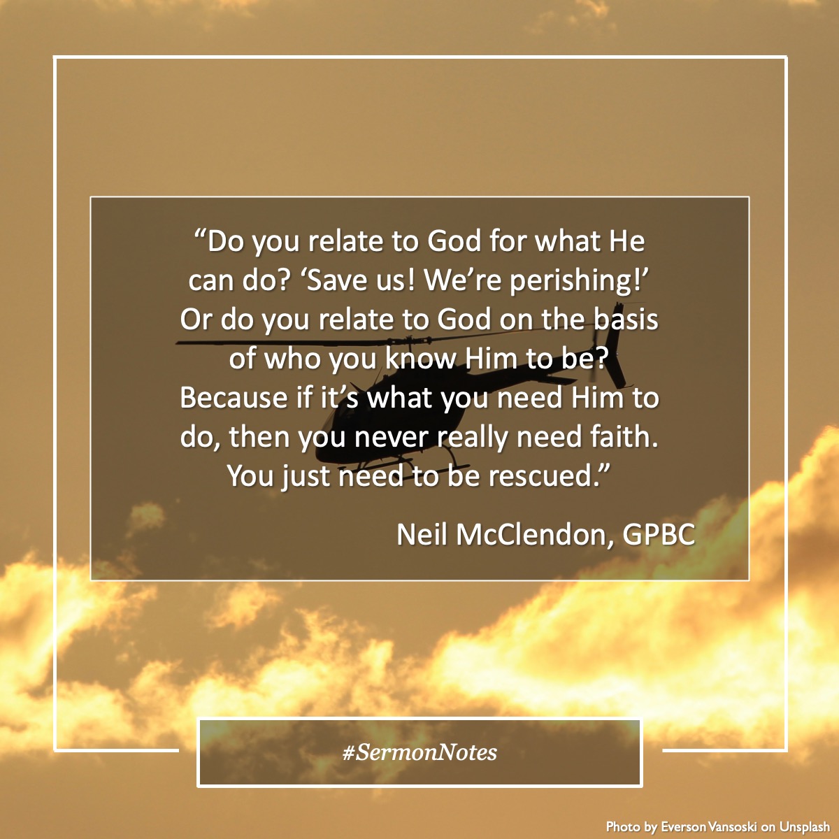 davidguion's tweet image. “Do you relate to God for what He can do? ‘Save us! We’re perishing!’ Or do you relate to God on the basis of who you know Him to be? Because if it’s what you need Him to do, then you never really need faith. You just need to be rescued.” Neil McClendon, GPBC #SermonNotes