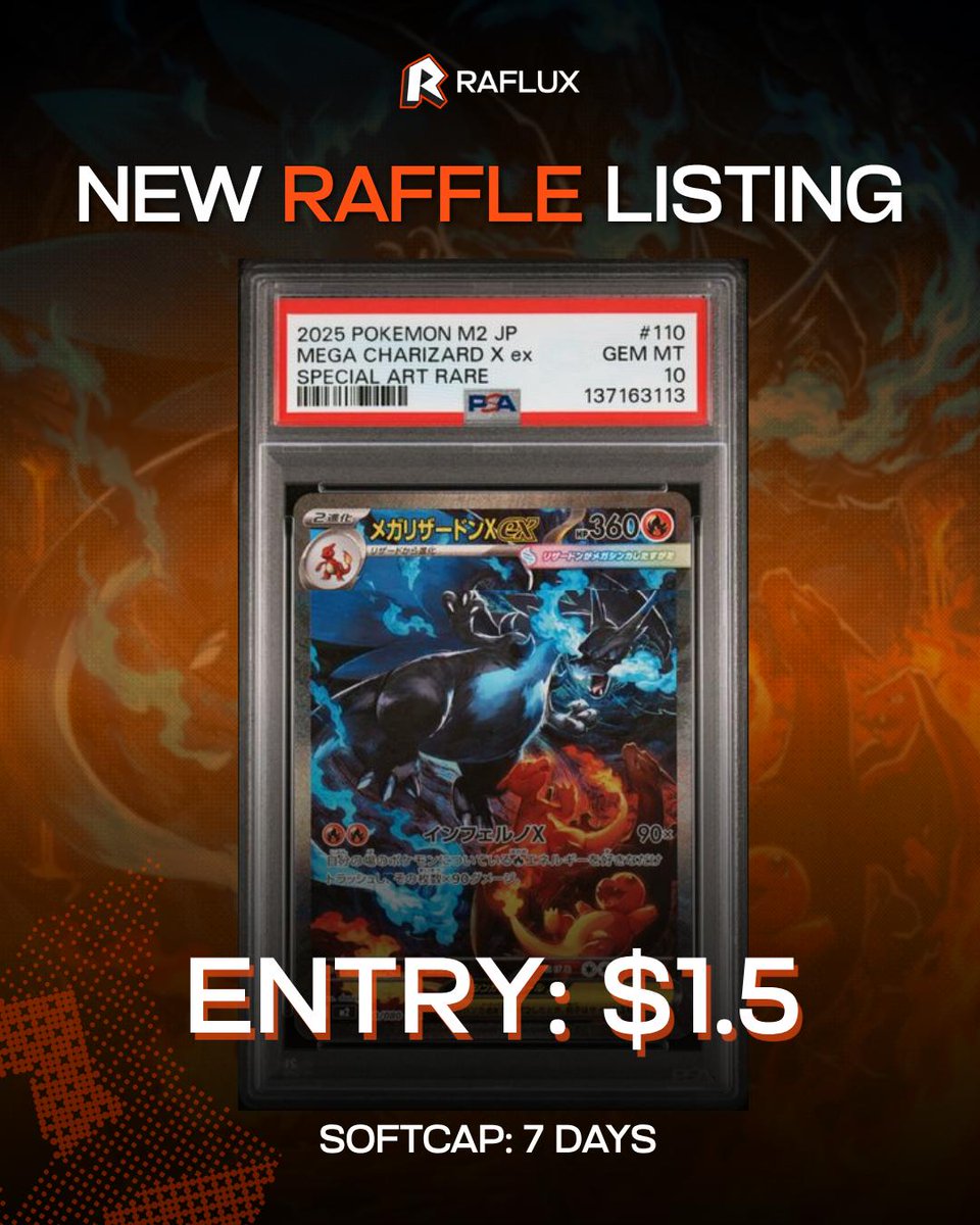 Raflux_io's tweet photo. NEW RAFFLE LISTING 
The one you've been waiting for is live.

PSA 10 Mega Charizard X ex - Special Art Rare #110 (JPN) 🔥 

🎟️ Entry: $1.50 per ticket

Listing price: $1,500
Type: Softcap, 7 days

Mint link below 👇