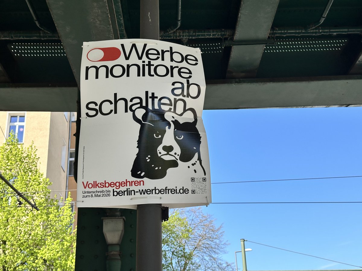JoachimHesse's tweet image. Ein Plakat bittet um Stimmen für ein #Volksbegehren: Werbemonitore abschalten! Ich finde, das ist ein respektabler Wunsch im Umgang mit #Werbung. Info: berlin-werbefrei.de