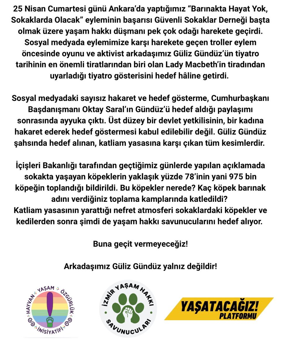 Hayvanları da arkadaşlarımızı da vermiyoruz: Güliz Gündüz yalnız değildir! 

25 Nisan Cumartesi günü Ankara’da yaptığımız “Barınakta Hayat Yok, Sokaklarda Olacak” eyleminin başarısı Güvenli Sokaklar Derneği başta olmak üzere yaşam hakkı düşmanı pek çok odağı harekete geçirdi.