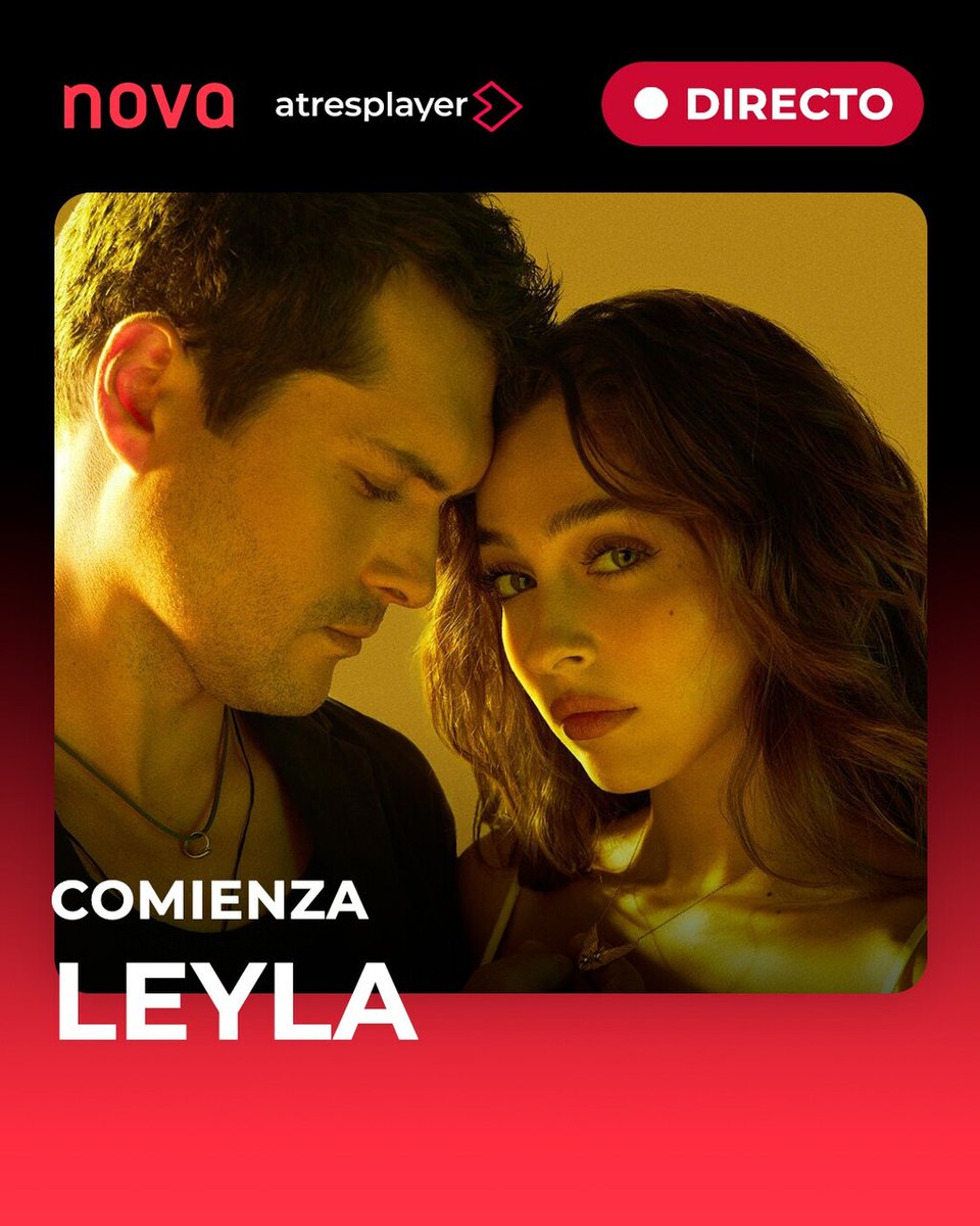 NovaTDT's tweet image. 🤲 Comienza ya #Leyla.

⏯️ Síguelo en #Nova y #atresplayer.