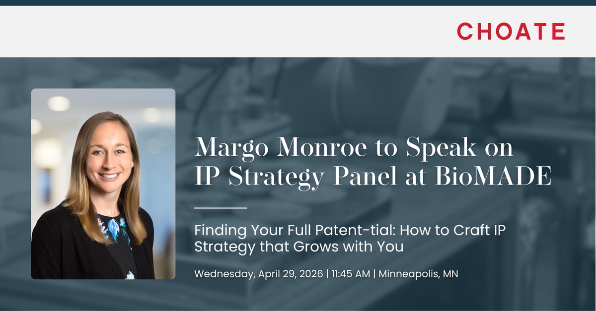 ChoateLLP's tweet image. Margo Monroe will speak at @BioMADE this Wednesday at 11:45 AM on the panel “Finding Your Full Patent‑tial: How to Craft IP Strategy that Grows with You.” Learn More: choate.com/insights/margo…

#IntellectualProperty #IPStrategy #BioTechnology #PatentLaw
