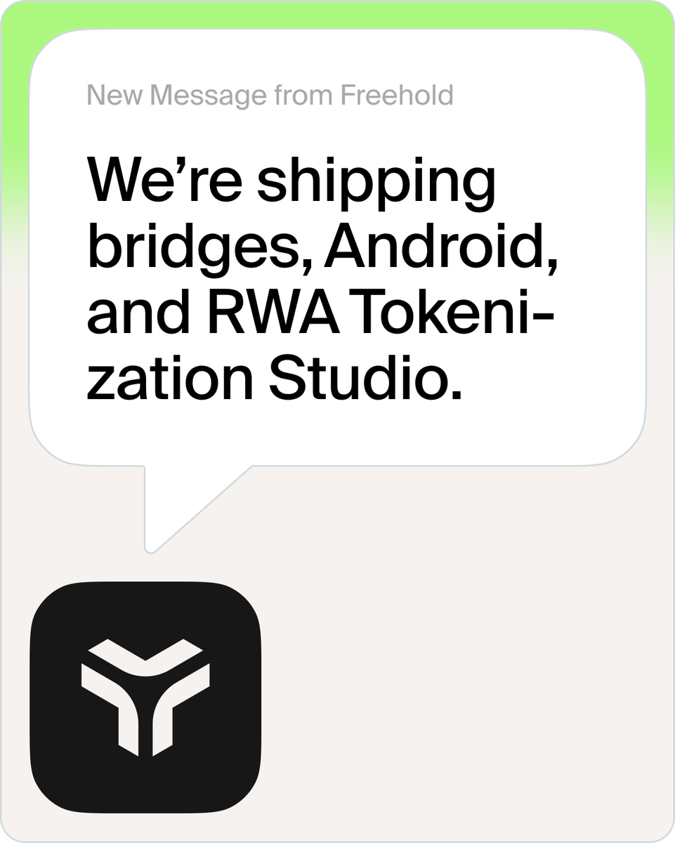 Big next few months ahead for Freehold.

We’re shipping bridges, Android, and RWA Tokenization Studio.