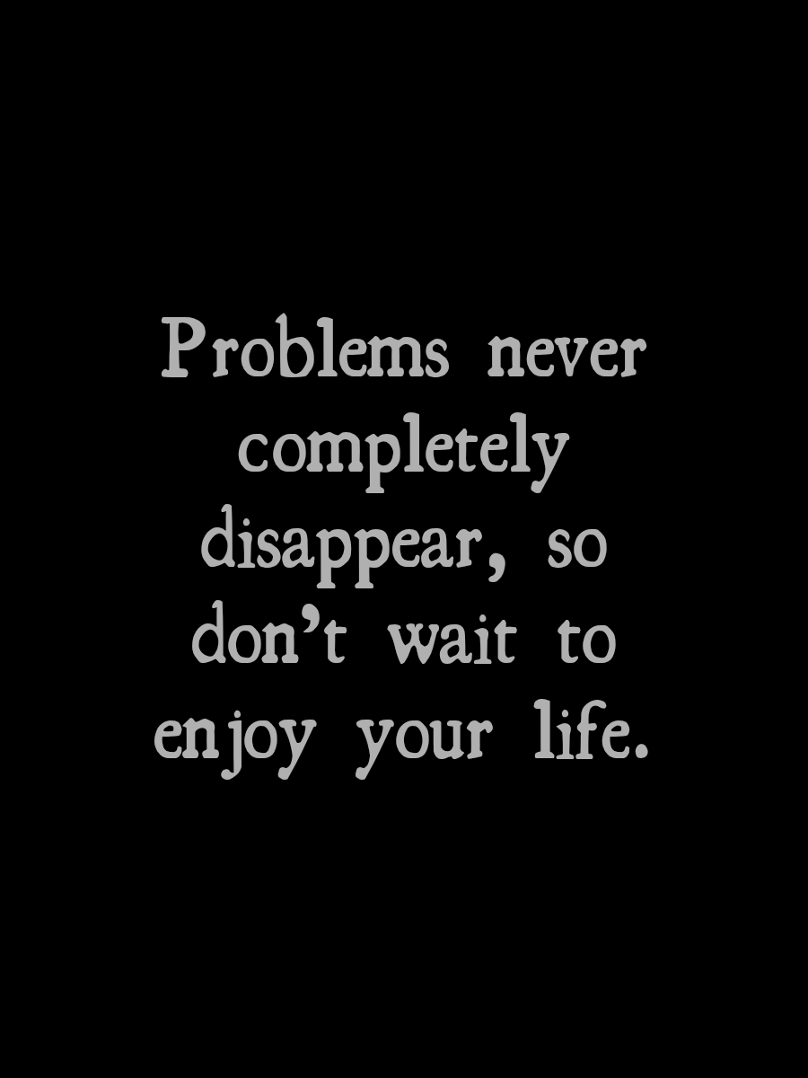 motivational's tweet photo. There will always be something to deal with; live anyway. https://t.co/nZ9viVOWTH