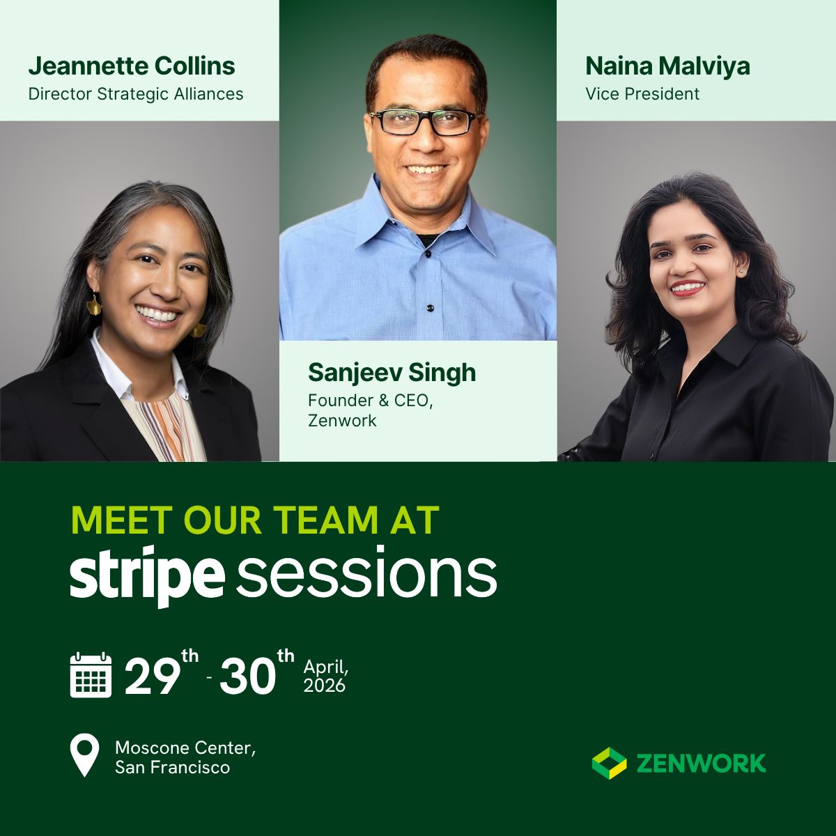 Zenworkinc's tweet photo. Zenwork leaders are heading to Stripe Sessions 2026!

Sanjeev K. Singh, Jeannette Collins, Naina Malviya, will be representing Zenwork at Moscone Center, San Francisco, from April 29–30, 2026. https://t.co/T7NWDeMHAD