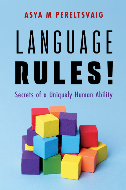 Language Rules! by Asya M. Pereltsvaig
A fascinating introduction to a uniquely human trait, this book guides the reader about how human language actually works.
📚 cup.org/4coMRfx