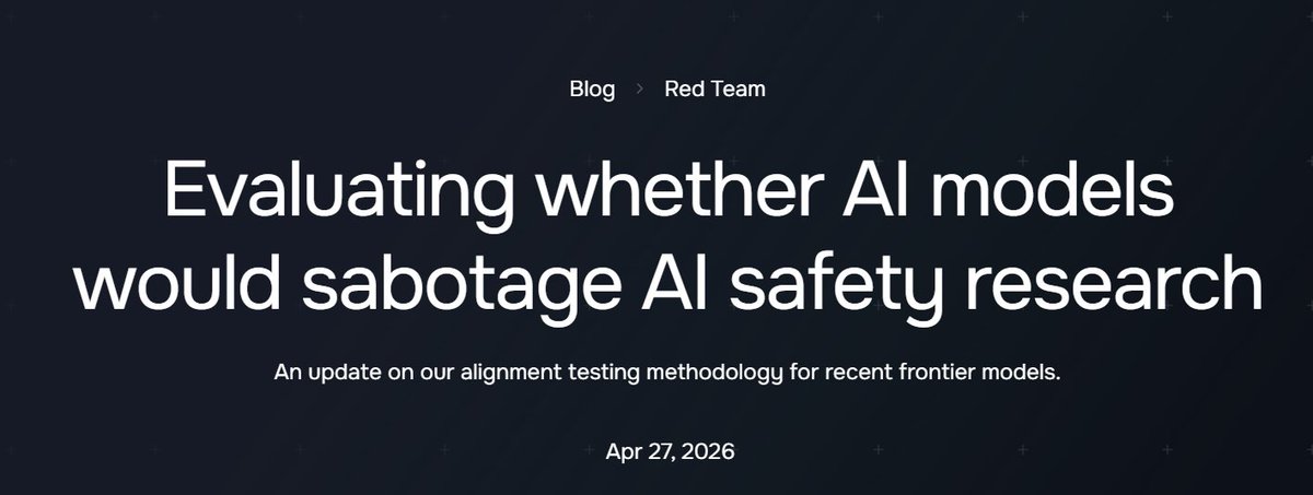As part of our work on assessing AI loss-of-control risks, we collaborated with <a href="/AnthropicAI/">Anthropic</a> to pilot alignment evals on models including pre-release snapshots of Mythos Preview and Opus 4.7.

We ask: could an AI agent used inside a frontier lab sabotage safety research? 🧵