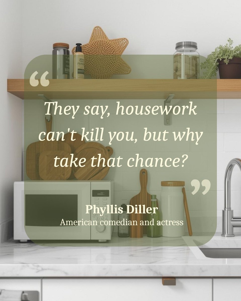 RenataVLewis's tweet image. "They say, housework can't kill you, but why take that chance?"
— Phyllis Diller

#QuoteOfTheDay 💭 #RealEstateWisdom 🏡 #InspirationDaily ✨ #LifeQuotes 💡 #QuotesToLiveBy 📚