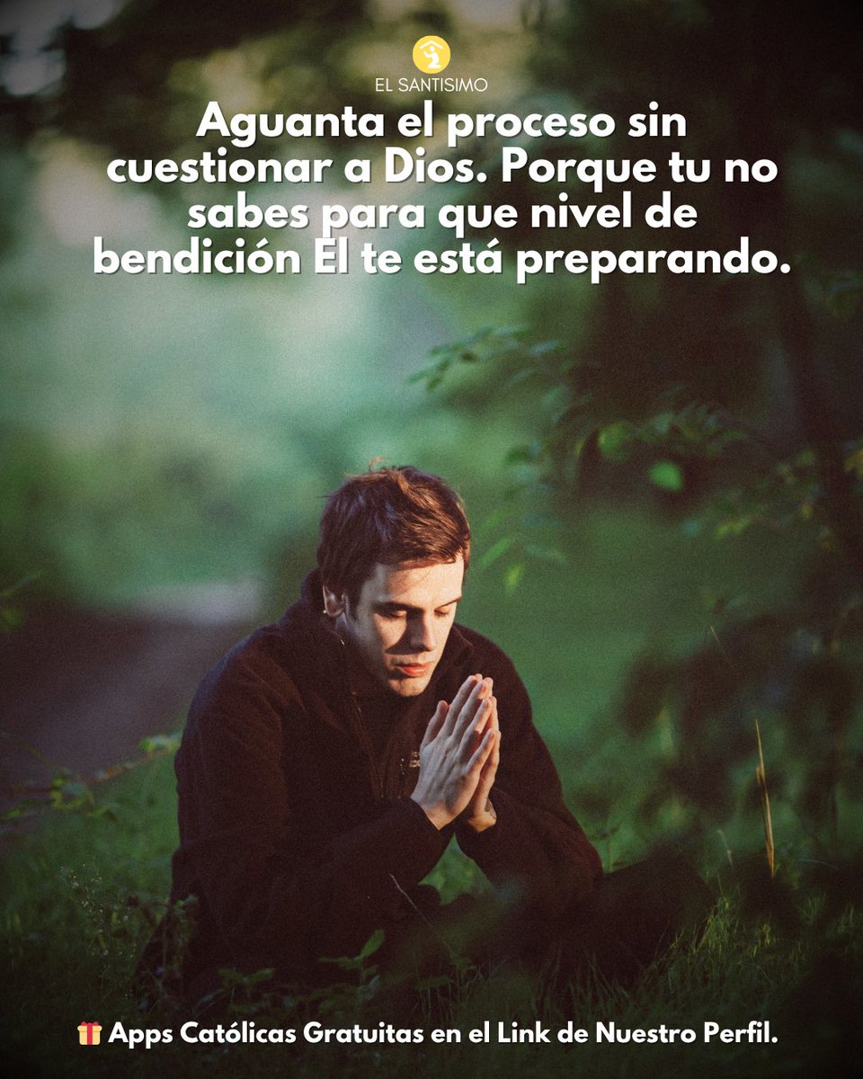 El Santísimo 🔆 Frase del Día: Aguanta el proceso sin cuestionar a Dios. Porque tu no sabes para que nivel de bendición El te está preparando. Anónimo beacons.page/elsantisimo