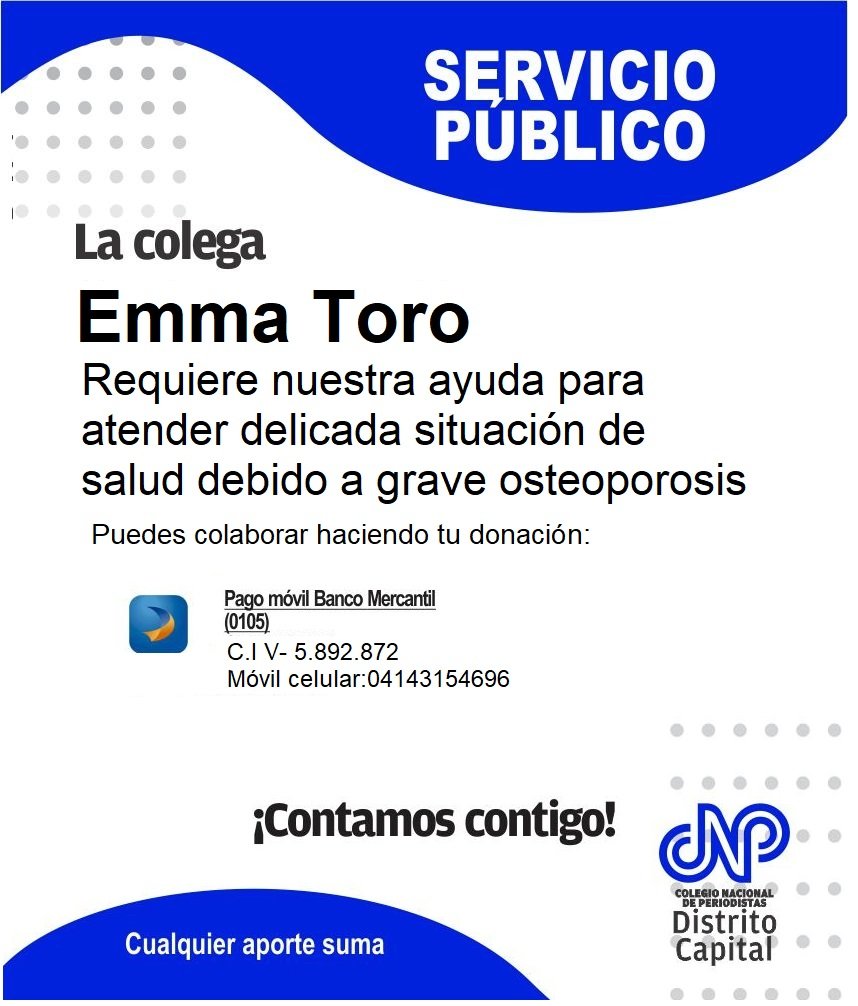 CNPCaracas's tweet image. #SERVICIO PÚBLICO | Nuestra colega Emma Toro requiere  ayuda económica para atender una delicada situación de salud derivada de una grave osteoporosis.

Cualquier aporte es valioso. 📍 Pago Móvil Mercantil (0105) C.I: 5.892.872 Tlf: 0414-3154696

Agradecidos por tu solidaridad