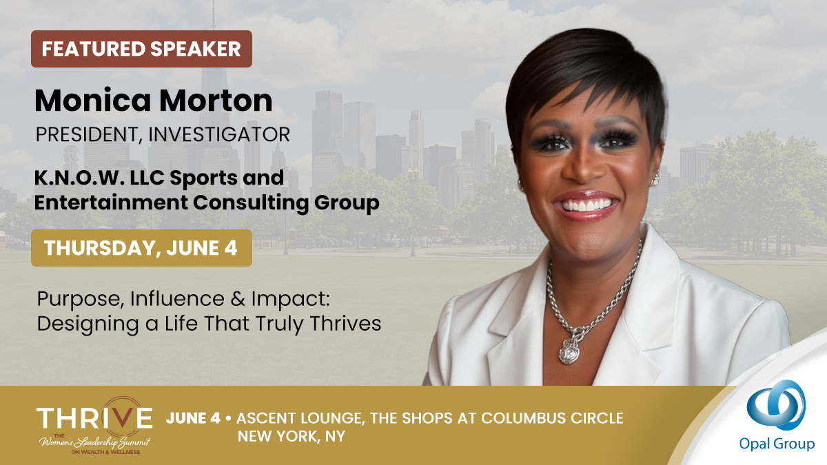Opal_Group's tweet image. 🌟 We’re excited to present at the Thrive: The Women’s Leadership Summit on Wealth and Wellness 2026, Monica Morton, on Wednesday, June 4, 2026.

📝 To register, please visit, bit.ly/4dhWgGi or email info@opalgroup.net

#OpalGroup #OpalGroupThrive #Finance
