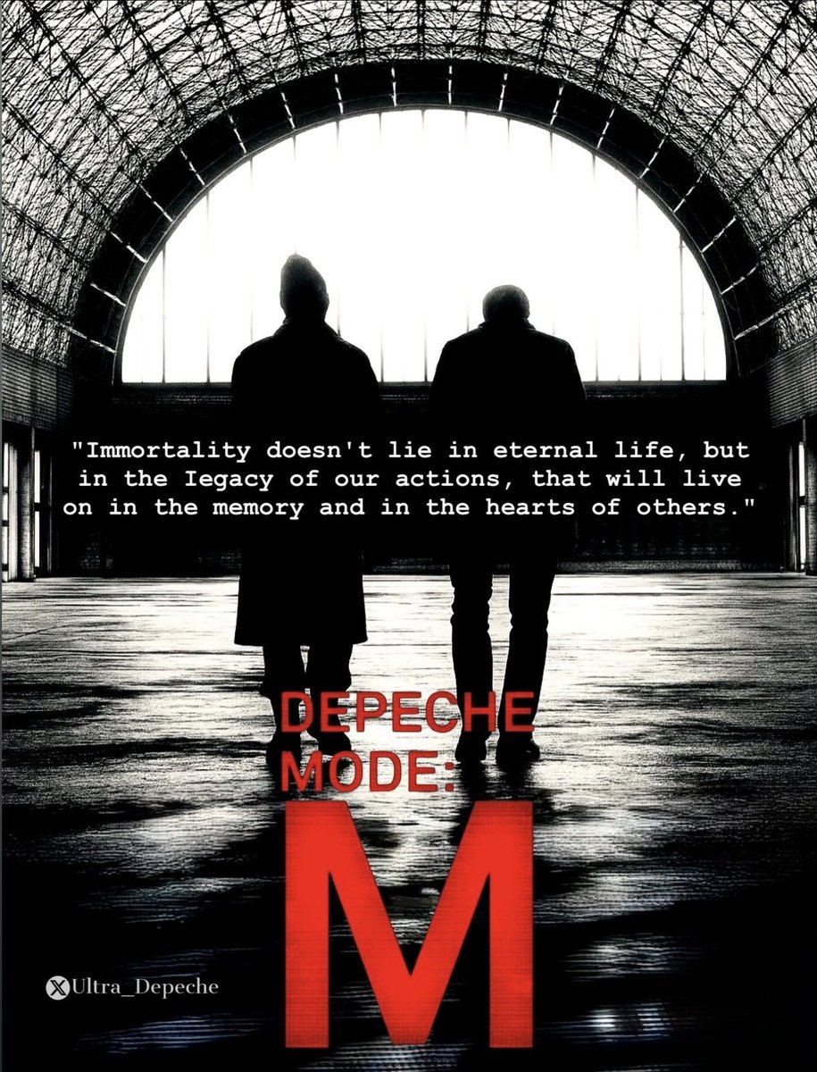 Ultra_Depeche's tweet image. "Immortality doesn't lie in eternal life, but in the Iegacy of our actions, that will live on in the memory and in the hearts of others." 
#DepecheMode