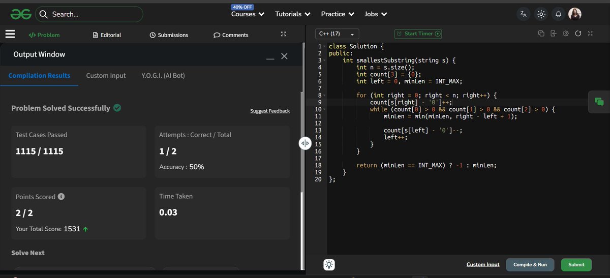 Sanjana81653640's tweet image. 🔥Day 70 of Problem of the Day

✅ Today’s Problem: Smallest Substring Containing 0, 1, and 2

Used a sliding window approach with frequency tracking to find the minimum length substring containing all required characters.

 #DSA #SlidingWindow #ProblemSolving #GeeksforGeeks